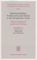 Rechtsstaatlichkeit, Freiheit Und Soziale Rechte in Der Europaischen Union