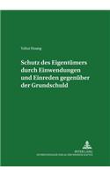 Schutz Des Eigentuemers Durch Einwendungen Und Einreden Gegenueber Der Grundschuld