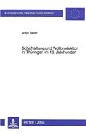 Schafhaltung Und Wollproduktion in Thueringen Im 16. Jahrhundert