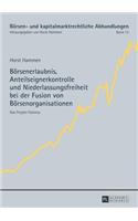 Boersenerlaubnis, Anteilseignerkontrolle und Niederlassungsfreiheit bei der Fusion von Boersenorganisationen