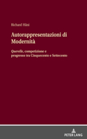 Autorappresentazioni di Modernità: Querelle, competizione e progresso tra Cinquecento e Settecento