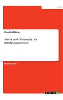 Macht und Ohnmacht des Bundespräsidenten