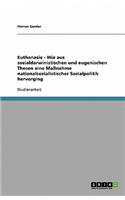 Euthanasie - Wie aus sozialdarwinistischen und eugenischen Thesen eine Maßnahme nationalsozialistischer Sozialpolitik hervorging