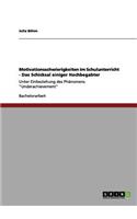 Motivationsschwierigkeiten im Schulunterricht - Das Schicksal einiger Hochbegabter