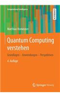 Quantum Computing Verstehen: Grundlagen - Anwendungen - Perspektiven