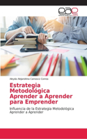 Estrategia Metodológica Aprender a Aprender para Emprender