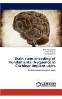 Brain stem encoding of Fundamental frequency in Cochlear Implant users