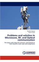 Problems and Solution in Microwave, RF, and Optical Communication