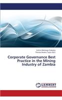 Corporate Governance Best Practice in the Mining Industry of Zambia