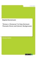 "Homay o Homayun" by Kaju Kermani. Thematic Roots and Literary Backgrounds