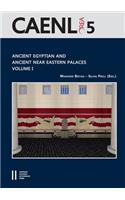 Ancient Egyptian and Ancient Near Eastern Palaces Volume I