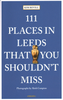 111 Places in Leeds That You Shouldn't Miss