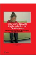 Häusliche Gewalt Kostenstudie für Deutschland