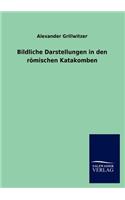 Bildliche Darstellungen in den römischen Katakomben
