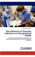 Influence of Zoonotic Infections on Occupational Health