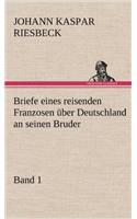 Briefe Eines Reisenden Franzosen Uber Deutschland an Seinen Bruder - Band 1
