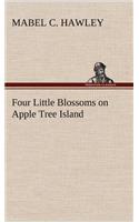Four Little Blossoms on Apple Tree Island