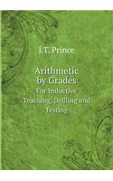 Arithmetic by Grades for Inductive Teaching, Drilling and Testing