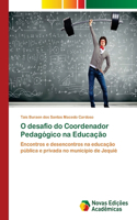 O desafio do Coordenador Pedagógico na Educação