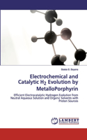 Electrochemical and Catalytic H2 Evolution by MetalloPorphyrin