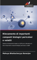 Rilevamento di importanti composti biologici pericolosi e volatili