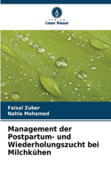 Management der Postpartum- und Wiederholungszucht bei Milchkühen