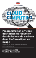 Programmation efficace des tâches et réduction des émissions de carbone dans l'informatique en nuage
