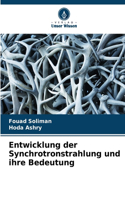 Entwicklung der Synchrotronstrahlung und ihre Bedeutung
