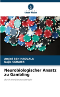 Neurobiologischer Ansatz zu Gambling