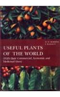 Useful Plants of the World: with Their Commercial, Economic  and Medicinal Uses