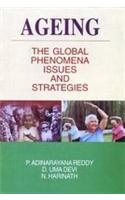 Ageing: The Global Phenomena  Issues and Strategies