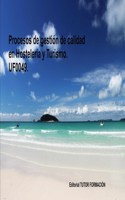 Procesos de gestión de calidad en hostelería y turismo. UF0049.