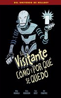 El visitante: como y por que se quedo