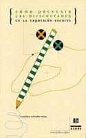 Como Prevenir Las Dificultades En Expresion Escrit