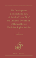 Development in International Law of Articles 23 and 24 of the Universal Declaration of Human Rights: The Labor Rights Articles