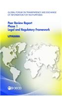 Global Forum on Transparency and Exchange of Information for Tax Purposes Peer Reviews: Lithuania 2013 Phase 1: Legal and Regulatory Framework