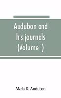 Audubon and his journals (Volume I)