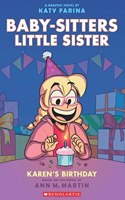 Baby-sitters Little Sister Graphic Novel #6: Karen's Birthday [Paperback] Ann M. Martin and Katy Farina
