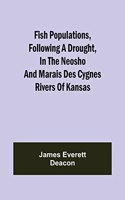 Fish Populations, Following a Drought, in the Neosho and Marais des Cygnes Rivers of Kansas