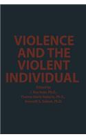 Violence and the Violent Individual