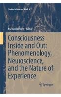 Consciousness Inside and Out: Phenomenology, Neuroscience, and the Nature of Experience