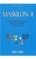 Maskilon II: Practical Hebrew Grammar for English Speakers Including Exercises Volume 2