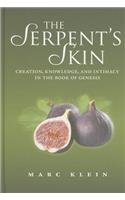 The Serpent's Skin: Creation, Knowledge, and Intimacy in the Book of Genesis