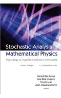 Stochastic Analysis in Mathematical Physics - Proceedings of a Satellite Conference of ICM 2006