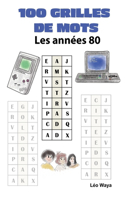 100 Grilles de Mots: Les années 80