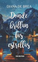 Donde brillan las estrellas: novela feelgood de segundas oportunidades