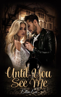 Until You See Me