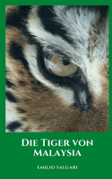 Die Tiger von Malaysia