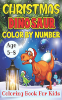 Christmas Dinosaur Color By Number Coloring Book For Kids Age 5-8