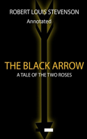 The Black Arrow: Stevenson's Collections ( Annotated)